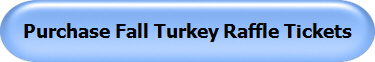 Purchase Fall Turkey Raffle Tickets