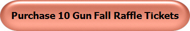 Purchase 10 Gun Fall Raffle Tickets